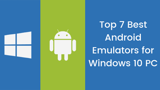 whats the best android emulator for windows 10