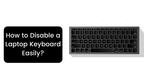 how to disable your laptop keyboard